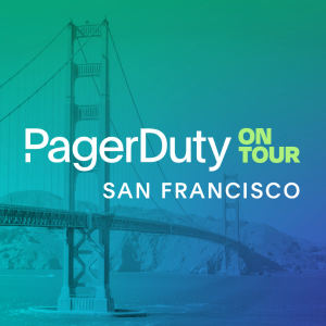 PagerDuty On Tour - San Franicsco